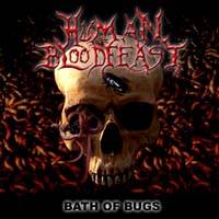Human Bloodfeast : Bath of Bugs